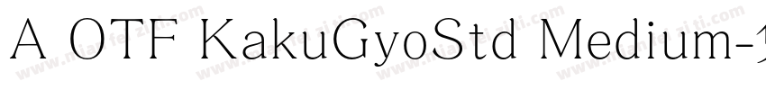 A OTF KakuGyoStd Medium字体转换